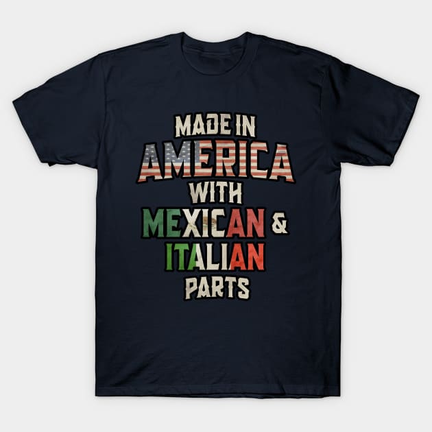 Mexican And Italian Made In America Mix Heritage Vintage T-Shirt by Just Rep It!!